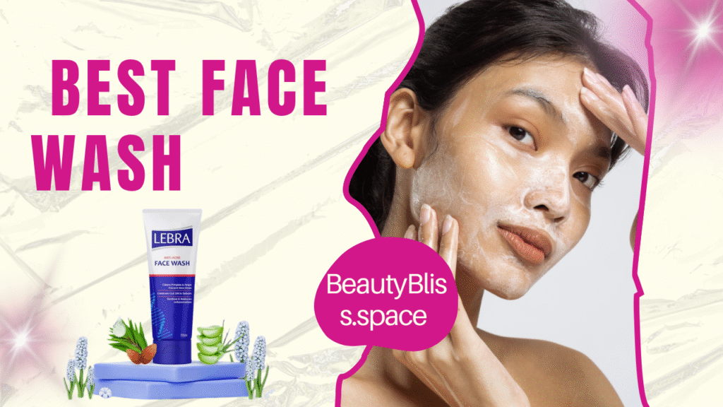 Best face wash for whitening and glowing skin featuring brightening ingredients like Vitamin C, Niacinamide, and Aloe Vera for radiant, even skin tone.